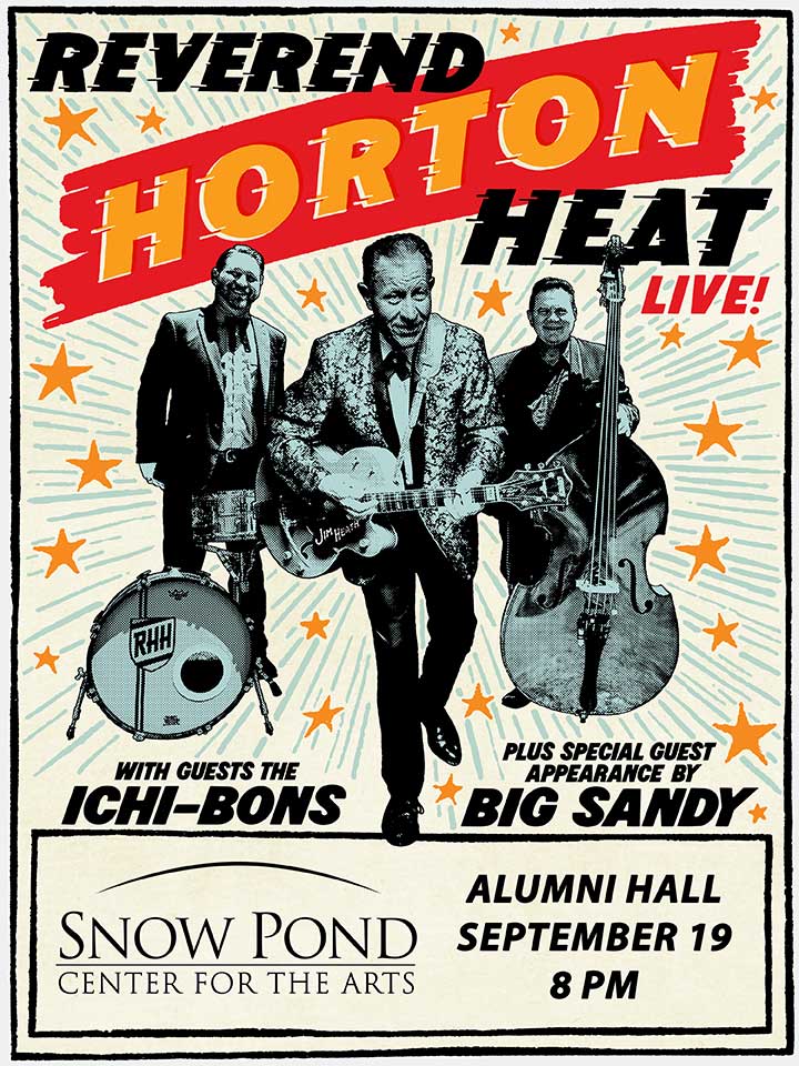 Reverend Horton Heat Live - with Guests the Ichi-Bons - Plus special guest appearance by Big Sandy